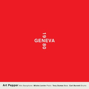 Geneva 1980 - Art Pepper