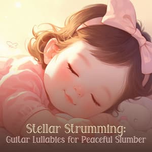 Stellar Strumming: Guitar Lullabies for Peaceful Slumber - Child Sleep Academy