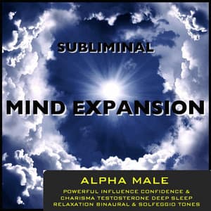 Alpha Male Powerful Influence Confidence & Charisma Testosterone Deep Sleep Relaxation Binaural Beats & Solfeggio Tones - Subliminal Mind Expansion