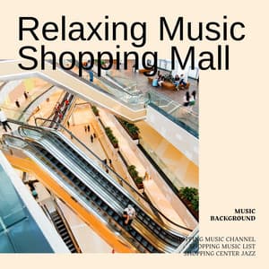 Relaxing Music - Shopping Mall Music Background - Shopping Music List