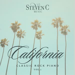 Classic Rock Piano, Vol. 1 : California - Steven C