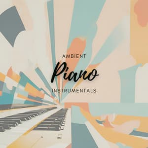 Ambient Piano Instrumentals - John Smith