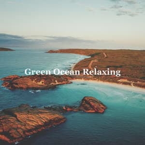 Green Ocean Relaxing - Ocean Waves