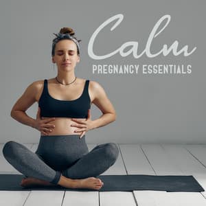 Calm Pregnancy Essentials - Nadia Pam