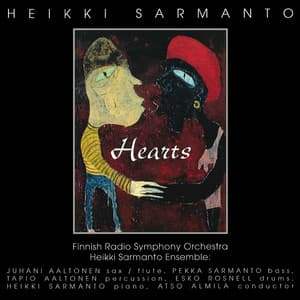 Hearts: A Suite for Symphony Orchestra and Jazz Ensemble - Heikki Sarmanto