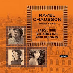 Ravel & Chausson Piano Trios - Pascal Rogé