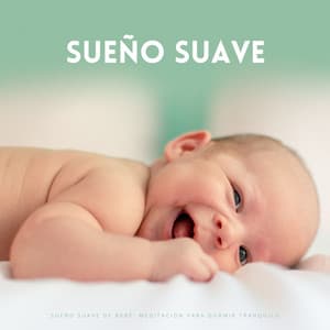 Sueño Suave De Bebé: Meditacion Para Dormir Tranquilo - LM Sour