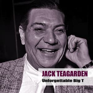 Unforgettable Big T - Jack Teagarden
