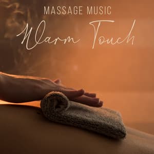 Massage Music: Warm Touch and Deep Pleasure for Relationship, Sensual Experience - Tantric Music Masters