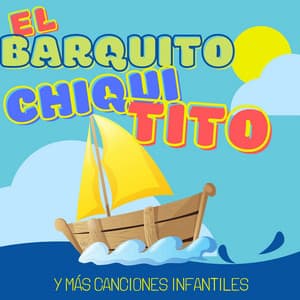 El Barquito Chiquitito - La Vaca Lola La Vaca Lola