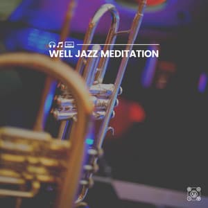 Well Jazz Meditation - Sleep Jazz