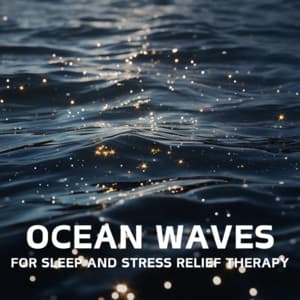 Ocean Waves for Sleep and Stress Relief Therapy - Ocean Waves for Deep Sleep