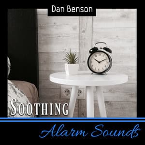 Soothing Alarm Sounds - Dan Benson