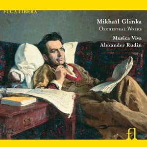 Glinka: Orchestral Works - Mikhail Glinka