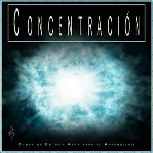 Concentración: Ondas de Estudio Alfa para el Aprendizaje - Concentracíon