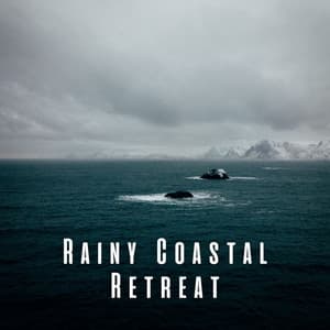 Rainy Coastal Retreat: Yoga Practice with Ocean and Chill Music - Calming Waves Consort