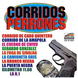 Corridos Perrones - Corridos Perrones