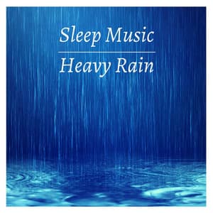 Sleep Music Heavy Rain: Relaxing Music to Drown Out Snoring - Bedtime Songs Collective