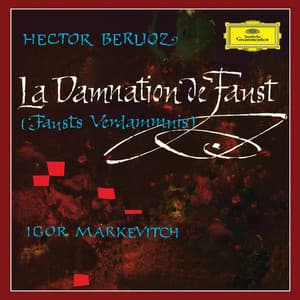 Berlioz: La Damnation de Faust - Hector Berlioz