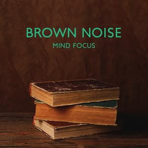 Brown Noise for Studying - Focus Brown Noise