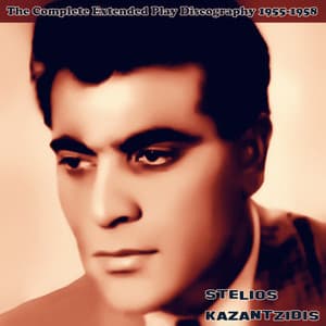 The Complete Extended Play Discography - Stelios Kazantzidis