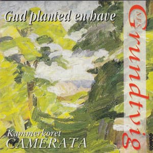 Gud Planted En Have - Kammerkoret CAMERATA