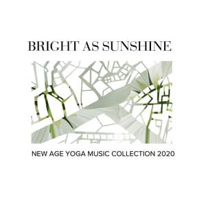 Bright As Sunshine - New Age Yoga Music Collection 2020 - Orange Paradise Spa