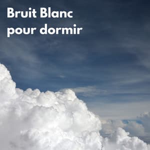 Bruit Blanc Pour Dormir - Baby Sleeps