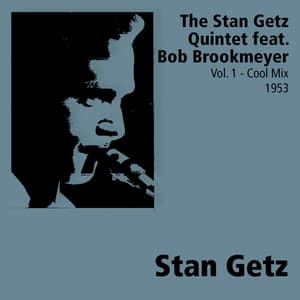 Volume 1 - Cool Mix - Stan Getz Quintet