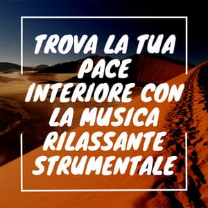 Trova la tua pace interiore con la musica rilassante strumentale - Musica Curativa Club