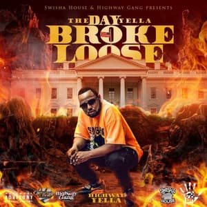 Day Yella Broke Loose - Highway Yella