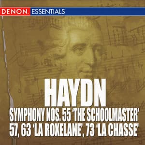 Haydn: Symphony Nos. 55 "The Schoolmaster", 57, 63 "La Roxelane" & 73 'La Chasse' - Joseph Haydn