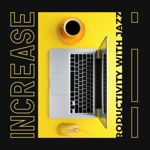 Increase Productivity with Jazz: Business Background Music to Improve Concentration and Focus at Work - Jazz Concentration Academy