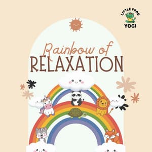 Rainbow of Relaxation - Little Frog Yogi