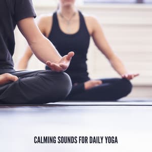 Calming Sounds for Daily Yoga – New Age Music with Water Sounds for Reiki & Yoga Sessions, Relaxing Sounds for Well-Being & Stress Relief, Find Your Inner Harmony - Zen Serenity Spa Asian Music Relaxation