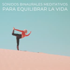 Sonidos Binaurales Meditativos Para Equilibrar La Vida - Sistemas subliminales de ondas cerebrales de ritmo binaural