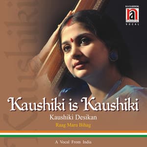 Kaushiki is Kaushiki - Kaushiki Chakraborty