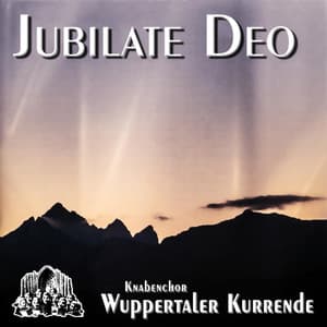 Jubilate Deo - Wuppertaler Kurrende