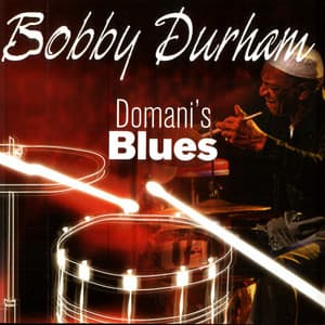Domani's Blues - Bobby Durham