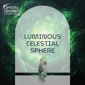 Luminous Celestial Sphere - Crystal Cosmos Connection