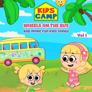 Wheels on the Bus and More Fun Kids Songs, Vol. 1 - Kids Camp