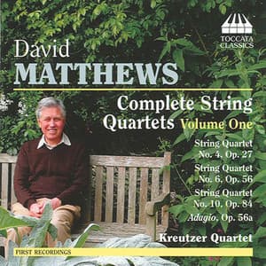 Matthews: Complete String Quartets, Vol. 1 - David Matthews