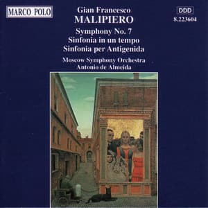 Malipiero: Symphony No. 7 / Sinfonia in un tempo - Gian Francesco Malipiero