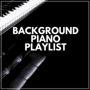 Background Piano Playlist - Piano for Studying
