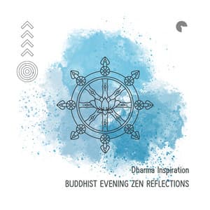 Buddhist Evening Zen Reflections - Dharma Inspiration