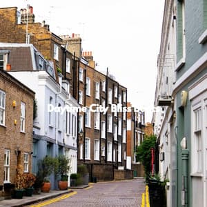 Daytime City Bliss Beats - Office Work Music