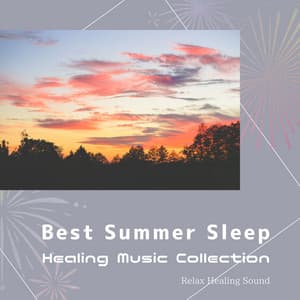 Best Summer Sleep - Healing Music Collection - RelaxHealingSound