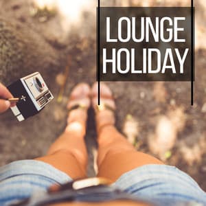 Lounge Holiday - Lounge Chillout