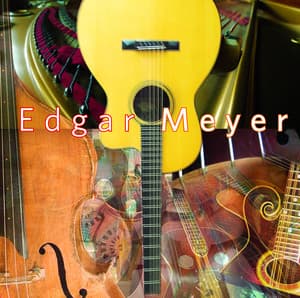 Edgar Meyer - Edgar Meyer