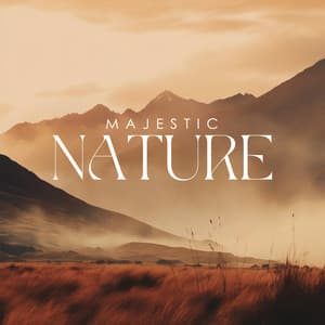 Majestic Nature: Anti-Stress Zone to Calm Anxiety - Nature Meditation Academy